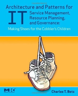 Architecture and Patterns for IT Service Management, Resource Planning, and ...