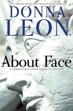 About Face (A Commissario Guido Brunetti Mystery) by Leon, Donna