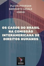 Flávia Piovesan ( Os casos do Brasil na Comissão Intera (Paperback) (UK IMPORT)