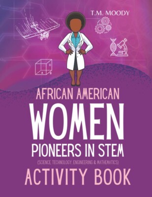 African American Women Pioneers in STEM Activity Book African Americans History