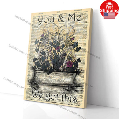 You And Me We Got This Couple Skeleton Love Matte Poster Wall Art