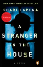 A Stranger in the House: A Novel - Paperback By Lapena, Shari - VERY GOOD