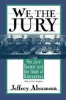 We, the Jury: The Jury System and the Ideal of Democracy by Jeffrey Abramson (Paperback, 2000)
