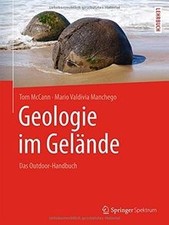 Geologie im Gelände: Das Outdoor-Handbuch vo...