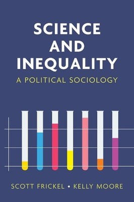 Scott Frickel Kelly Moore Science and Inequality (Paperback)