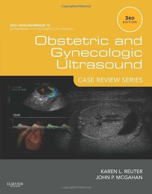 Obstetric and Gynecologic Ultrasound: Case Review Series: Case Buch Saunders