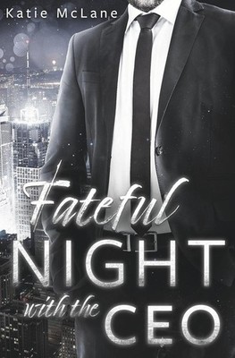 Fateful Night with the CEO Katie Mclane