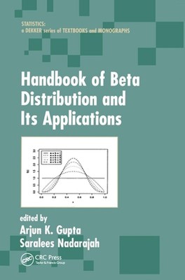 Handbook of Beta Distribution and Its Applications by Arjun K. Gupta Paperback B