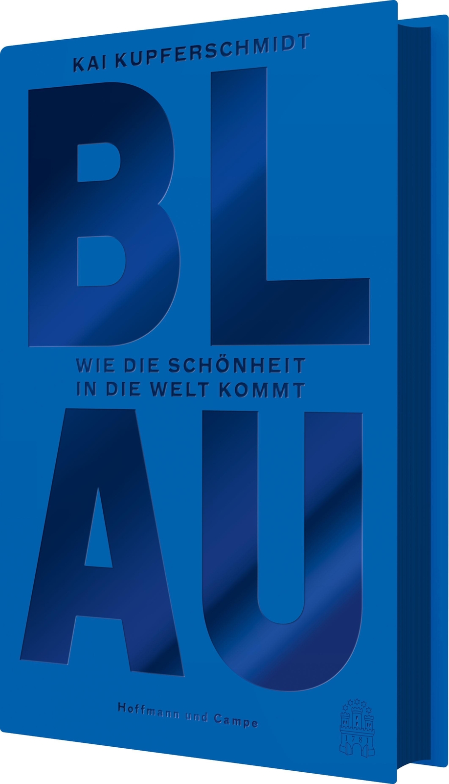 Thumbnail - Blau | Wie Die Schönheit In Die Welt Kommt | Kai Kupferschmidt | Buch