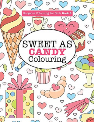 Gorgeous Colouring for Girls - Sweet as Candy Colouring - Paperback / softback N