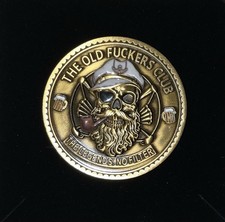 Old F uckers Club Challenge Coin - The Original Badasses Legends