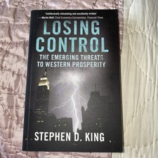 Losing Control: The Emerging Threats to Western Prosperity, King, Stephen D, Use