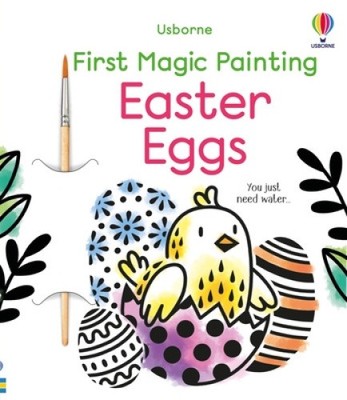 First Magic Painting Easter Eggs by Abigail Wheatley [Paperback]