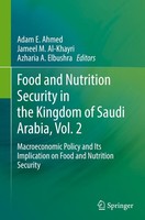Food And Nutrition Security In The Kingdom Of Saudi Arabia, Vol. 2 Adam E. Ahmed