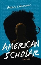 American Scholar by Horrigan, Patrick E. [Paperback]