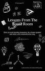 Lessons from the Bored Room: How to Avoid Meeting Monotony, Be a Better Speaker, and Make Your Communication Sing by George Page, David Byrd, Maranda Gibson (Paperback / softback, 2012)