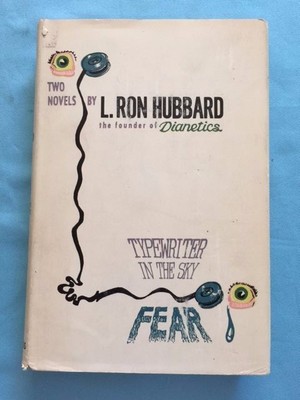 TYPEWRITER IN THE SKY AND FEAR - FIRST EDITION BY L. RON HUBBARD