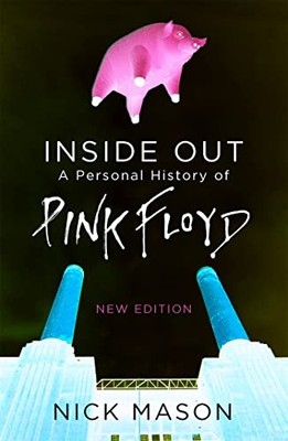 Inside Out: a Personal History of Pink Floyd-New Editio -  NEW Nick Mason 2017