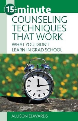 Allison Edwards 15-Minute Counseling Techniques That Wor (Paperback) (UK IMPORT)