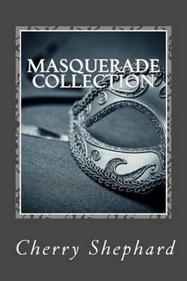 Masquerade Collection: Volume 1 by Cherry Shephard (English) Paperback Book