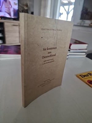 Sie kommen aus Deutschland : DDR-Schriftsteller in der Bundesrepublik ; Ausstell