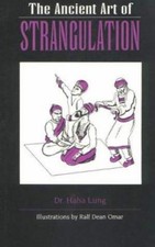 The Ancient Art of Strangulation Paperback Ha...