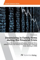 Downsizing In Family Firms During The Financial Crisis, Florian Bartels