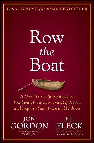 Jon Gordon P.J. Fleck Row the Boat (Copertina rigida) Jon Gordon