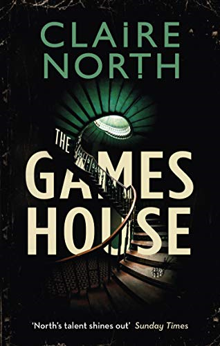 The Gameshouse: Claire North - North, Claire