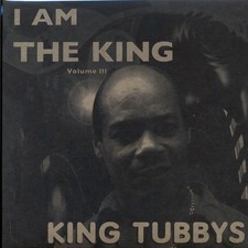 King Tubby - I Am The King Volume 3 LP VINYL