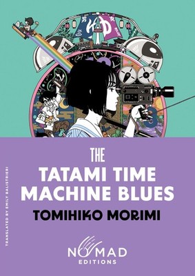 The Tatami Time Machine Blues (Nomad Edition), Tomihiko Morimi