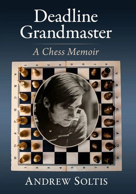 Andrew Soltis | Deadline Grandmaster | Taschenbuch | Englisch (2024) | McFarland