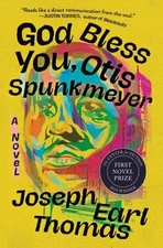 God Bless You, Otis Spunkmeyer by Joseph Earl Thomas: New