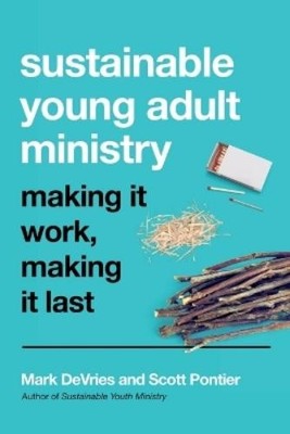 Scott Pontier M Sustainable Young Adult Ministry   Making It Work, (Taschenbuch)