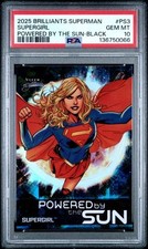 2025 FLEER BRILLANTS SUPERMAN POWERED BY THE SUN SUPERGIRL BLACK #PS3 PSA 10