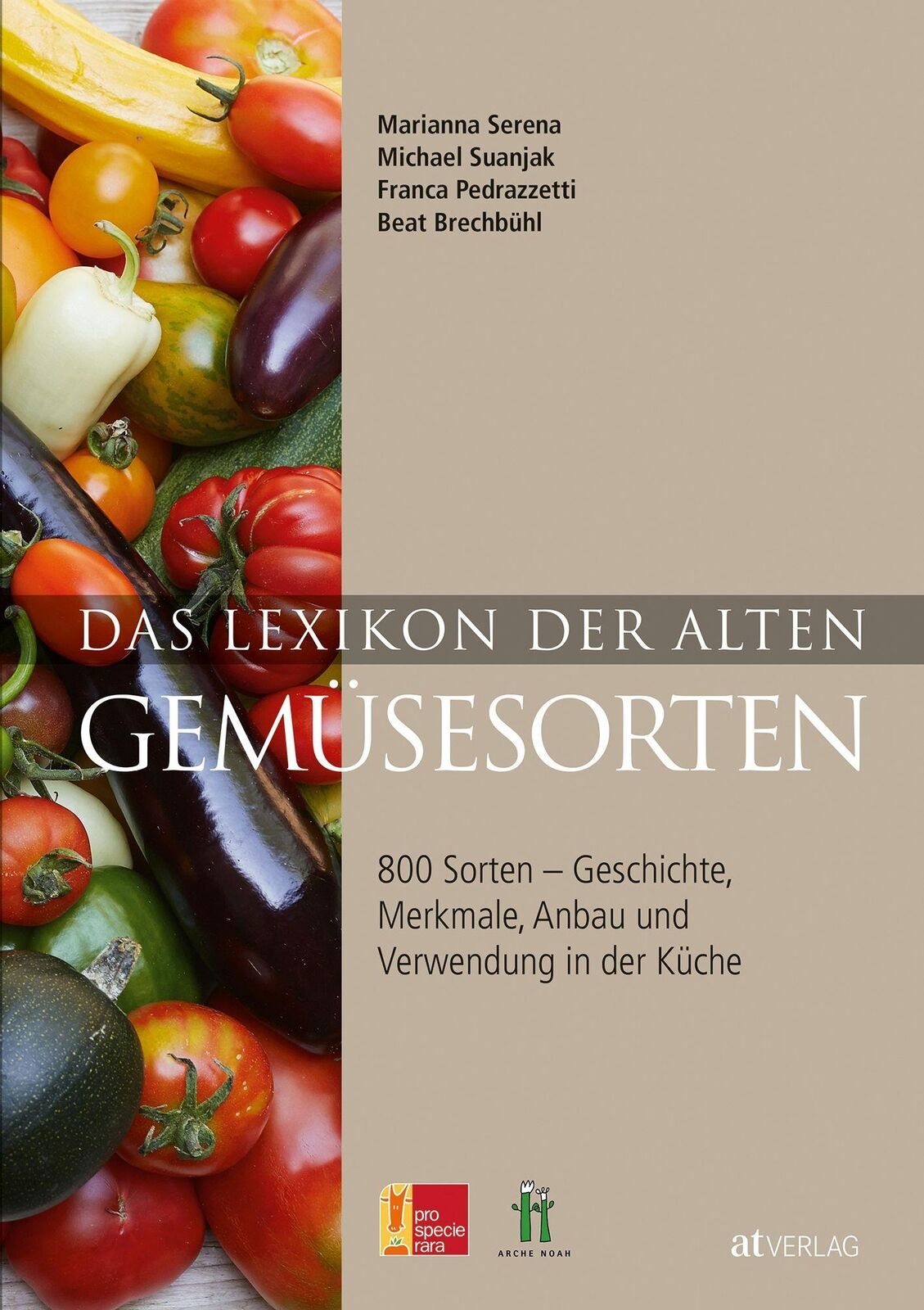 Thumbnail - Das Lexikon Der Alten Gemüsesorten | Serena, Marianna | Suanjak,