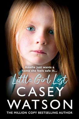 Little Girl Lost : Amelia Just Wants a Home She Feels Safe in 