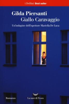 GIALLO CARAVAGGIO, Gilda Piersanti, Nave di Teseo 2017. NUOVO
