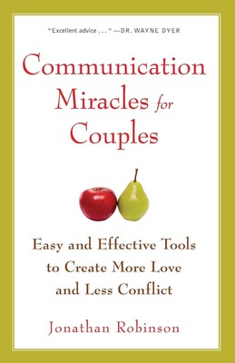 Communication Miracles for Couples by Jonathan Robinson