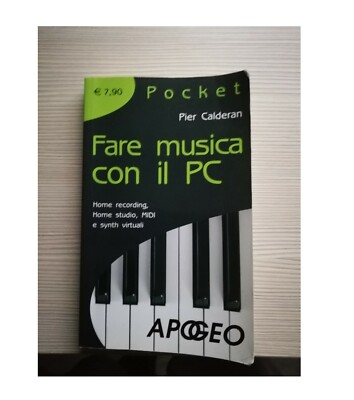 Musik machen mit dem PC. Home Recording, Home Studio, MIDI und Virtual Synthesizer 