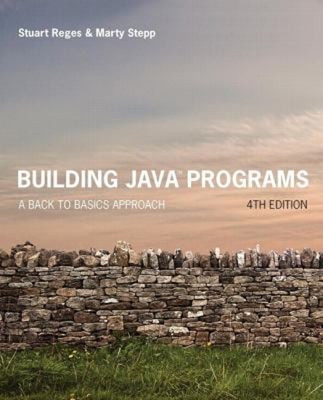 Building Java Programs : A Back to Basics Approach Marty, Reges,