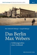 Das Berlin Max Webers | Rita Aldenhoff-Hübin...