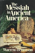The Messiah in Ancient America - Hardcover, by Bruce W Warren; - Acceptable j