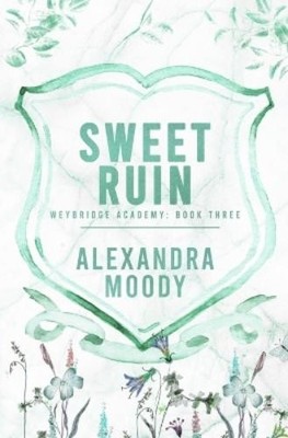 Alexandra Moody Sweet Ruin (Taschenbuch) Weybridge Academy