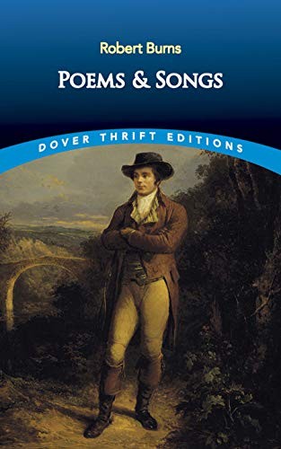 Robert Burns: Poems and Songs,Robert Burns,Stanley Appelbaum