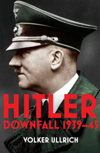 Hitler: Volume II Downfall 1939-45 by Volker Ullrich (Paperback Book) - Image 2