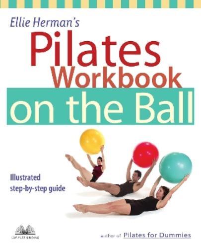 Ellie Herman Ellie Herman's Pilates Workbook on the Ball (Tascabile)