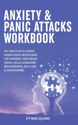 Anxiety & Panic Attacks Workbook: 50+ Practices & Guided Mindfulness