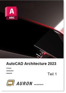 AutoCAD Architecture 2023 Teil 1: Grundlagen, Schul... | Buch | Zustand sehr gut