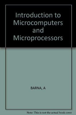 Einführung in Mikrocomputer und Mikroprozessoren, Arpad Barna et Dan I. Porat